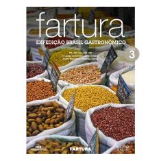 Livro - Fartura - Expedição Brasil gastronômico, Volume 3