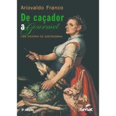 Livro - De caçador a gourmet - Uma história da gastronomia