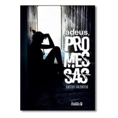 Adeus, Promessas