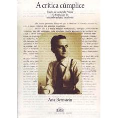 Crítica Cúmplice,a - IMS EDITORA