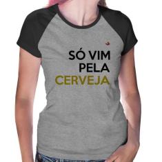 Baby Look Raglan Só vim pela cerveja - Foca na Moda, Cinza, Preto, GG