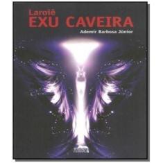 Laroiê Exu Caveira Sortido - ANUBIS EDITORES