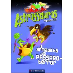 Livro - Astrossauros - A Armadilha Do Pássaro-Terror