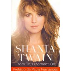 Shania Twain - From This Moment On - PRATA EDITORA, 3