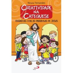 Criatividade na catequese - dinamicas com as parabolas de jesus - - PA