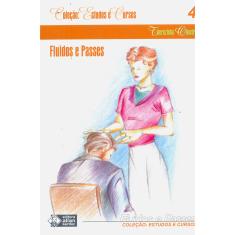 Fluidos E Passes  Volume 4  Coleção Estudos E Cursos 7ª Ed