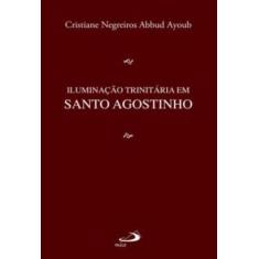 Iluminacao Trinitaria Em Santo Agostinho - PAULUS