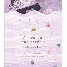 Livro - A Menina Que Perdeu As Cores