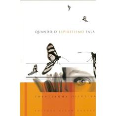 Quando O Espiritismo Fala