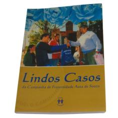 Lindos casos da campanha de fraternidade auta de souza