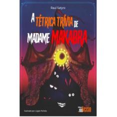 A Tétrica Trívia de Madame Makabra - INVERSO COMUNICACAO E MARKETING, 