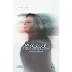 Psicologia e Fenomenologia. Reflexões e Perspectivas