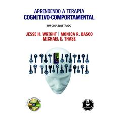 Aprendendo a Terapia Cognitivo-Comportamental: Um Guia Ilustrado
