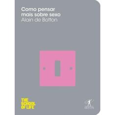 Livro - Como pensar mais sobre sexo