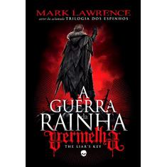 The Liar's Key - A Guerra da Rainha Vermelha: Vol. 2: O segundo volume da nova trilogia de Mark Lawrence