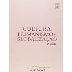 Cultura, Humanismo E Globalização