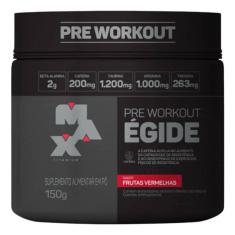 ÉGIDE - Pré Treino (150g) Max Titanium