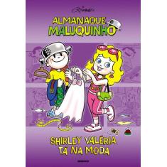 Livro - Almanaque Maluqunho - Shirley Valéria tá na moda