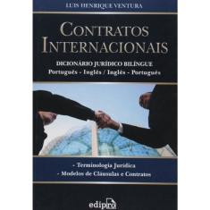 Contratos internacionais - Dicionário jurídico bilíngue - Português - Inglês / Inglês - Português