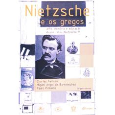 Nietzsche e os gregos: Arte, memória e educação: 5