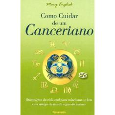 Como Cuidar De Um Canceriano