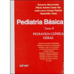 Pediatria Básica - Tomo Ii - Pediatria Clínica Geral
