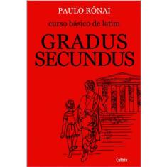 Curso Básico De Latim: Gradus Secundus