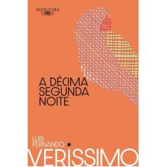 Livro - A décima segunda noite (Nova edição) - Alfaguara