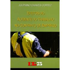 Livro - Efeitos do Acidente do Trabalho no Contrato de Emprego