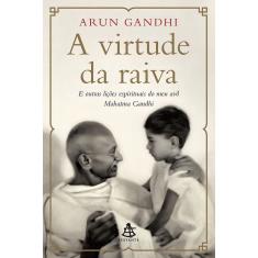 Virtude da Raiva, A
