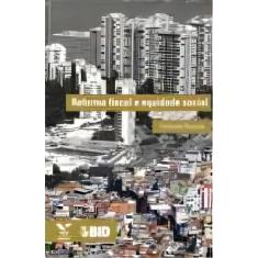 Reforma Fiscal e Equidade Social Sortido - FGV, Sortido