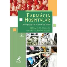 FARMACIA HOSPITALAR - UM ENFOQUE EM SISTEMAS DE SAUDE