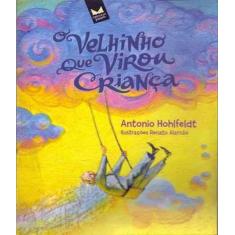 Velhinho que virou crianca, o 02 ed, 3