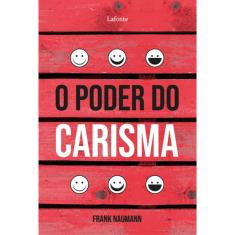 Livro O poder do carisma frank naumann ed. lafonte