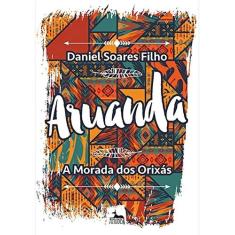 Aruanda - a Morada dos Orixas - ANUBIS EDITORES