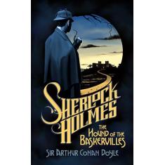 The Hound of the Baskervilles: 150th Anniversary Edition