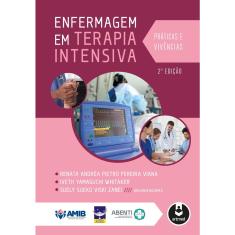 Livro - Enfermagem em Terapia Intensiva: Práticas e Vivências