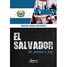 El salvador: da guerra à paz