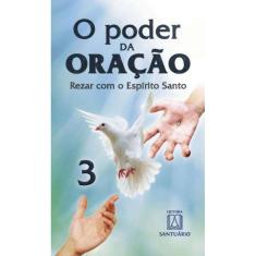 Poder Da Oracao - 3, O