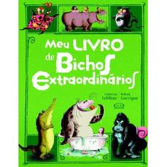 Livro - Meu livro de bichos extraordinários