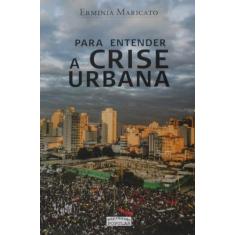 Livro - Para entender a crise urbana