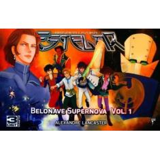 Brigada Ligeira Estelar - Belonave Supernova - Vol. 1 - Jambo Editora