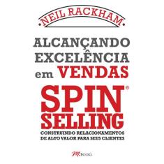 Livro - Alcançando Excelência Em Vendas - Spin Selling