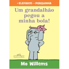 Livro - Um grandalhão pegou a minha bola