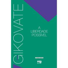 Livro - A LIBERDADE POSSÍVEL - ED. REVISTA