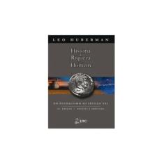História da Riqueza do Homem - Do Feudalismo ao Século XXI