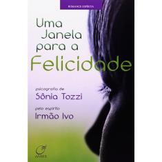 Uma Janela Para A Felicidade