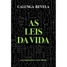 Calunga revela as leis da vida - VIDA E CONSCIENCIA