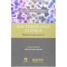 Bacteriologia Clínica: Manual de Aulas Práticas