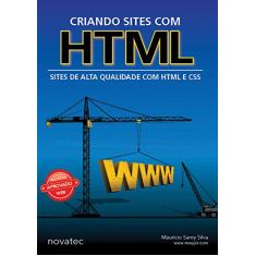 Criando Sites com HTML: Sites de Alta Qualidade com HTML e CSS